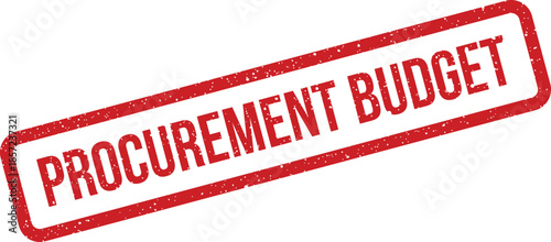 A grunge textured red rubber stamp with text clearly displaying procurement budget for financial planning and allocation
