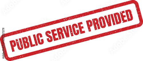 A grunge textured rubber stamp displaying the phrase PUBLIC SERVICE PROVIDED for official administrative use