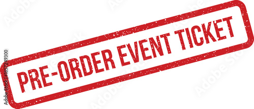 Distressed rectangular stamp mark indicating an early booking opportunity for an event ticket reservation