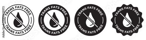 Set of trans fats free badges and product labels; healthy food icons for oil free and fat free nutrition; black minimalist vector illustration collection
