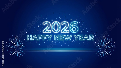 2026 Happy New Year Blue Neon Text with Glowing Fireworks and Sparkles