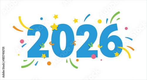 Celebratory 2026 New Year graphics with colorful confetti and stars on a white background