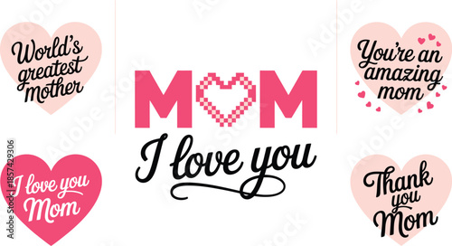 A lovely collection of Mothers Day heart designs with caring quotes and I love you phrases