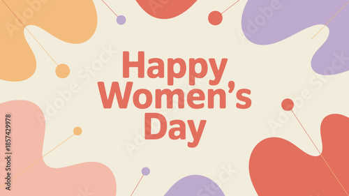 A vibrant banner with organic shapes and soft colors celebrates Happy Womens Day