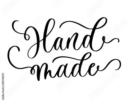 Hand Made lettering in elegant cursive script with decorative flourishes
