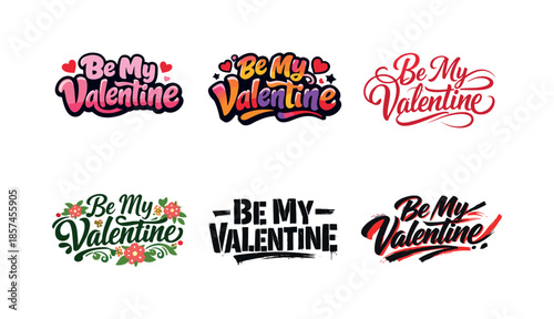 Valentine Lettering Variations. Be my Valentine. Set lettering. harmonious lettering variations of the same emblematic concept, each with different artistic