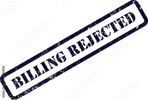 A dark blue rectangular rubber stamp mark clearly showing the bold text BILLING REJECTED diagonally on a white surface