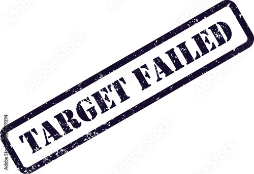 A dark purple rectangular rubber stamp showing the stark message TARGET FAILED against a bright white backdrop