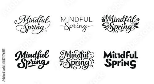 Spring Lettering Harmony. Mindful Spring Quotes. Set lettering. harmonious lettering variations of the same emblematic concept, each with different artistic