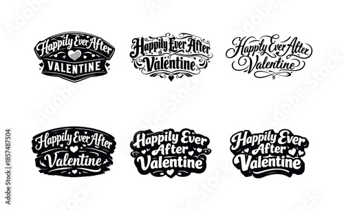 Valentine Lettering Variations. Happily ever after Valentine. Set lettering. harmonious lettering variations of the same emblematic concept, each