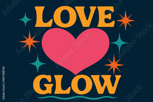 Retro Love Poster. Love Glow ? Retro-alt Poster: wide rounded retro type, gentle wave baseline, geometric