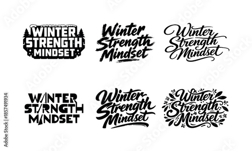 Winter Strength Lettering. Winter strength mindset. Set lettering. harmonious lettering variations of the same emblematic concept, each with different artistic