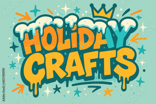 Festive Graffiti Vibes. Holiday Crafts ? Graffiti Simplified: chunky tilted bubble letters with drippy snow