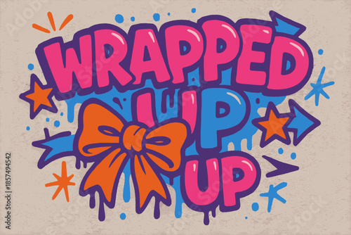 Urban Graffiti Vibe. Wrapped Up ? Graffiti Simplified: chunky tilted bubble letters with drippy ribbon and