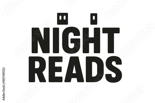 Night Reads Design. Night Reads ? Bold Block Lettering: thick uppercase sans-serif with subtle rounded corners