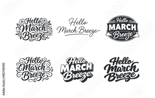March Breeze Lettering Styles. Hello March Breeze. Set lettering. harmonious lettering variations of the same emblematic concept, each with different artistic