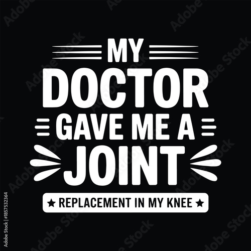Joint Replacement Knee Surgery Funny Medical T-Shirt Design Vector