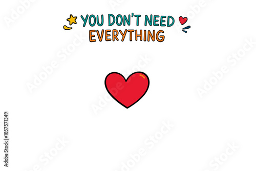 Minimalist inspirational quote with heart emphasizing simplicity and contentment