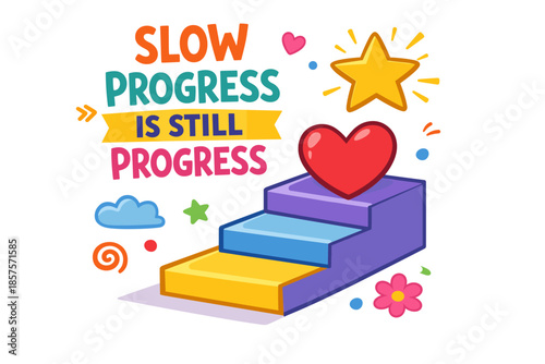 Motivational quote with steps heart star and colorful elements