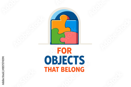 Colorful puzzle pieces in archway with "for objects that belong" text
