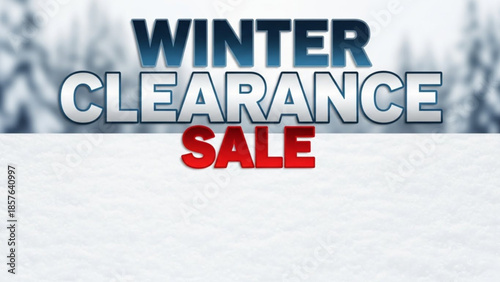 Winter clearance sale announcement bold text overlay on snowy forest background perfect for seasonal retail promotions