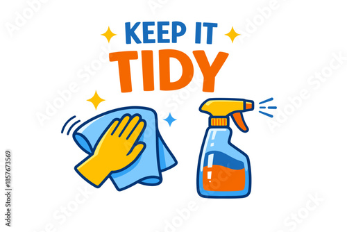 Keep it tidy: cleaning graphic with cloth and spray bottle