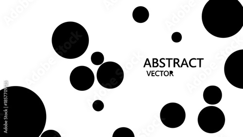 Minimalist abstract artwork featuring black circles on a crisp backdrop. The circles are of varying sizes, creating a dynamic visual effect, along with the text 'ABSTRACT VECTOR'