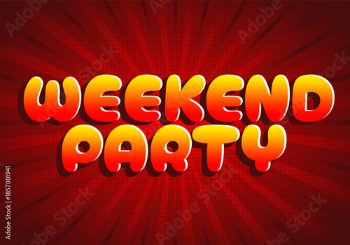A vibrant graphic featuring the text Weekend Party in bold, rounded letters with red and orange gradient on a red burst background.