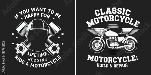 Black and white graphic design featuring vintage motorcycle illustrations and motivational biker slogans perfect for apparel