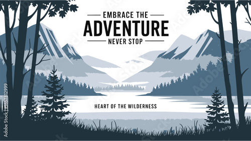 Motivational graphic design featuring layered blue mountain scenery, pine trees, and inspirational lettering encouraging outdoor adventure