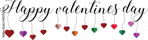 Elegant script 'happy valentines day' text adorned with colorful hanging hearts