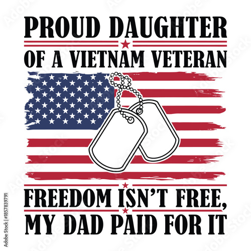 Proud Daughter of a Vietnam Veteran T-Shirt Design with American Flag and Military Dog Tags Illustration