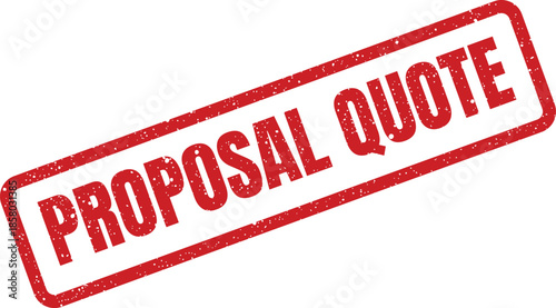 Distressed red rubber stamp displaying proposal quote for business estimations and financial offers