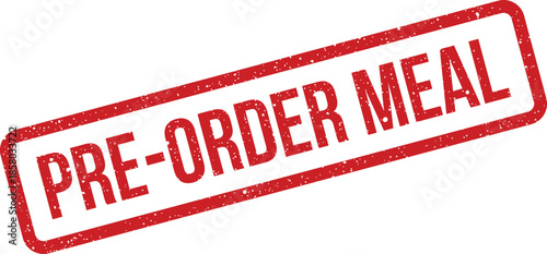 Distressed rubber stamp with pre order meal message for restaurant catering services