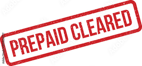 Grunge effect red rubber stamp displaying the message prepaid cleared for payment status