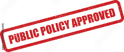 Grunge rubber stamp impression clearly indicating a public policy has been officially approved, for governmental or corporate use