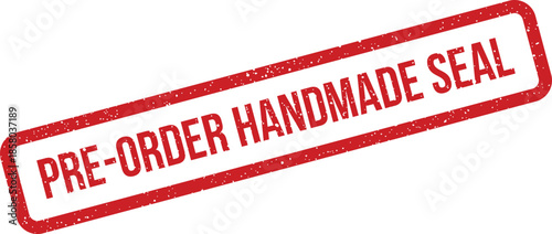 Grunge textured pre order stamp displaying Handmade Seal message, suitable for artisanal crafts and unique product releases