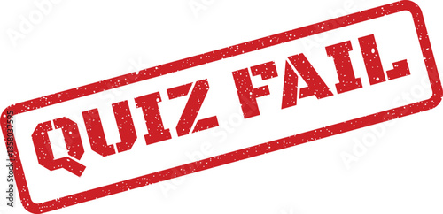 Grungy quiz fail rubber stamp illustration indicating an unsuccessful attempt or incorrect assessment result