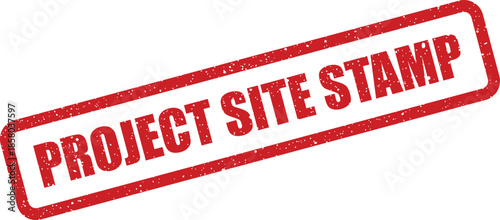 Grungy rectangular mark featuring the important phrase Project Site Stamp for official document verification