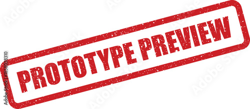 Grungy red rectangular rubber stamp illustration presenting the prominent text PROTOTYPE PREVIEW