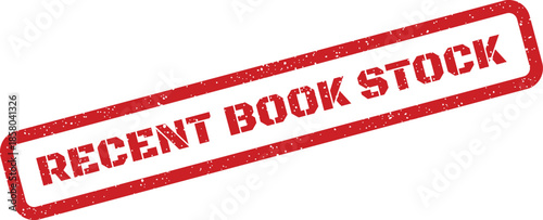 Rectangular grunge rubber stamp featuring the phrase RECENT BOOK STOCK for new library or bookstore arrivals