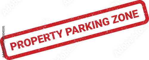 Rectangular rubber stamp with a gritty texture showing Property Parking Zone for marking a specific vehicle area