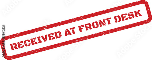 Red grunge effect rubber stamp with received at front desk signifying administrative intake of an item