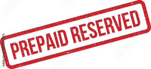Red grunge style rubber stamp vector featuring the phrase Prepaid Reserved for business documents and notices