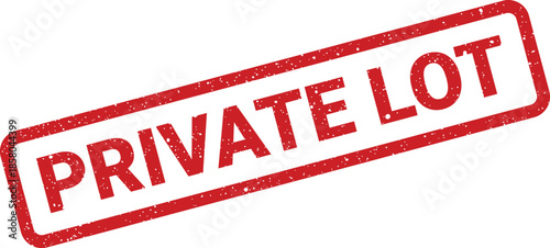 Red grunge textured stamp displaying PRIVATE LOT message, indicating exclusive use for a specific land parcel