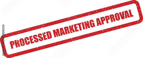 Red textured rectangular rubber stamp with processed marketing approval for strategic business operations