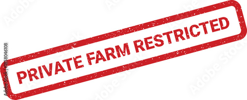 Rough texture rectangular stamp featuring words PRIVATE FARM RESTRICTED for warning against unauthorized entry