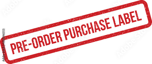 Textured pre order purchase label appearing on a red rectangular stamp for early customer transactions