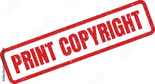 Textured red grunge rubber stamp with PRINT COPYRIGHT text, suitable for legal or intellectual property declarations