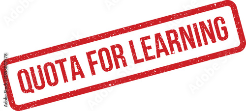 Textured rubber stamp impression displaying Quota For Learning for educational goals or training progress